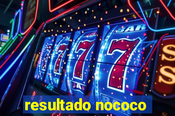 resultado nococo